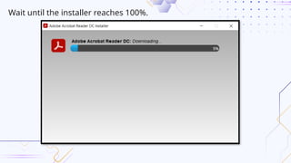 Wait until the installer reaches 100%.
 