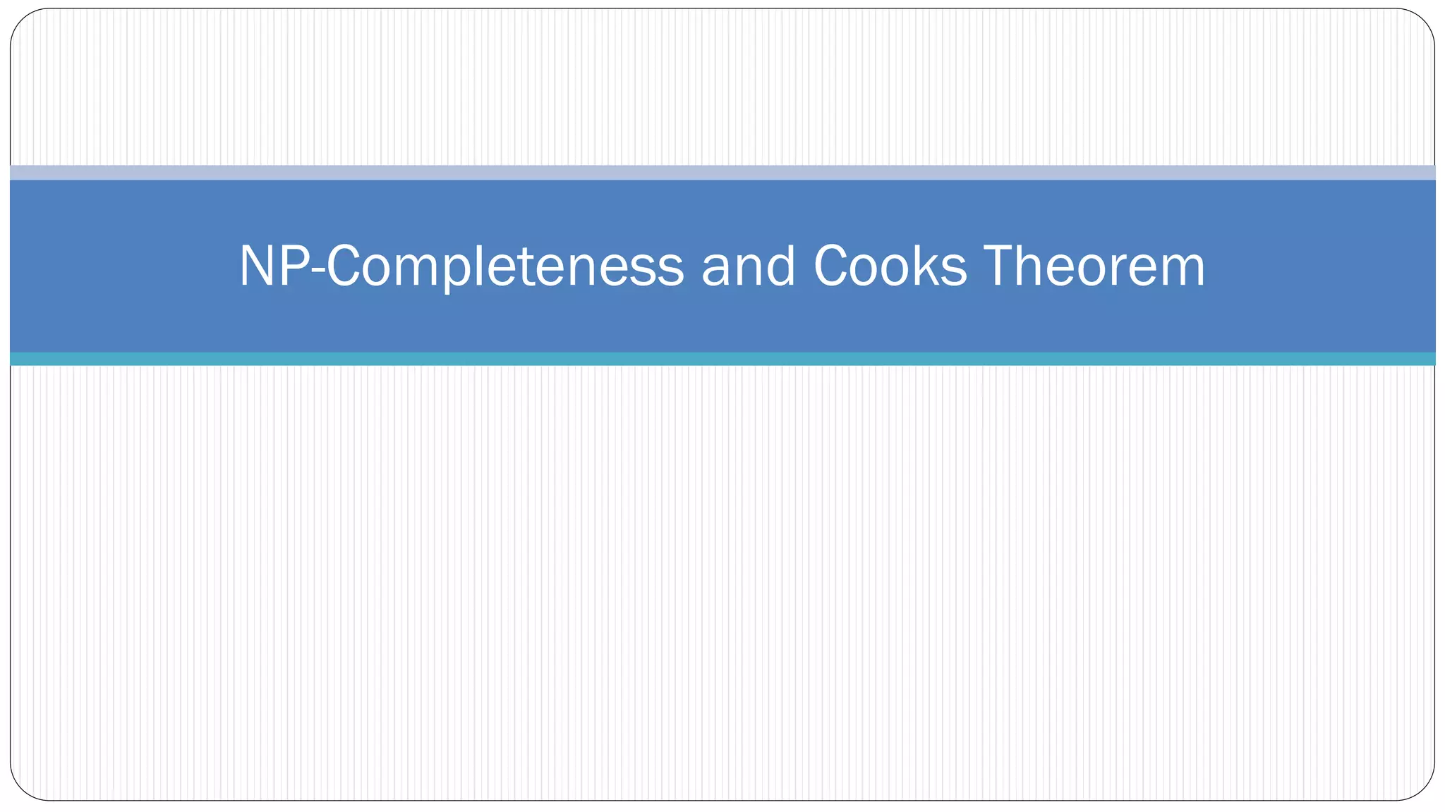 P, NP, NP-Complete, and NP-Hard | PPT