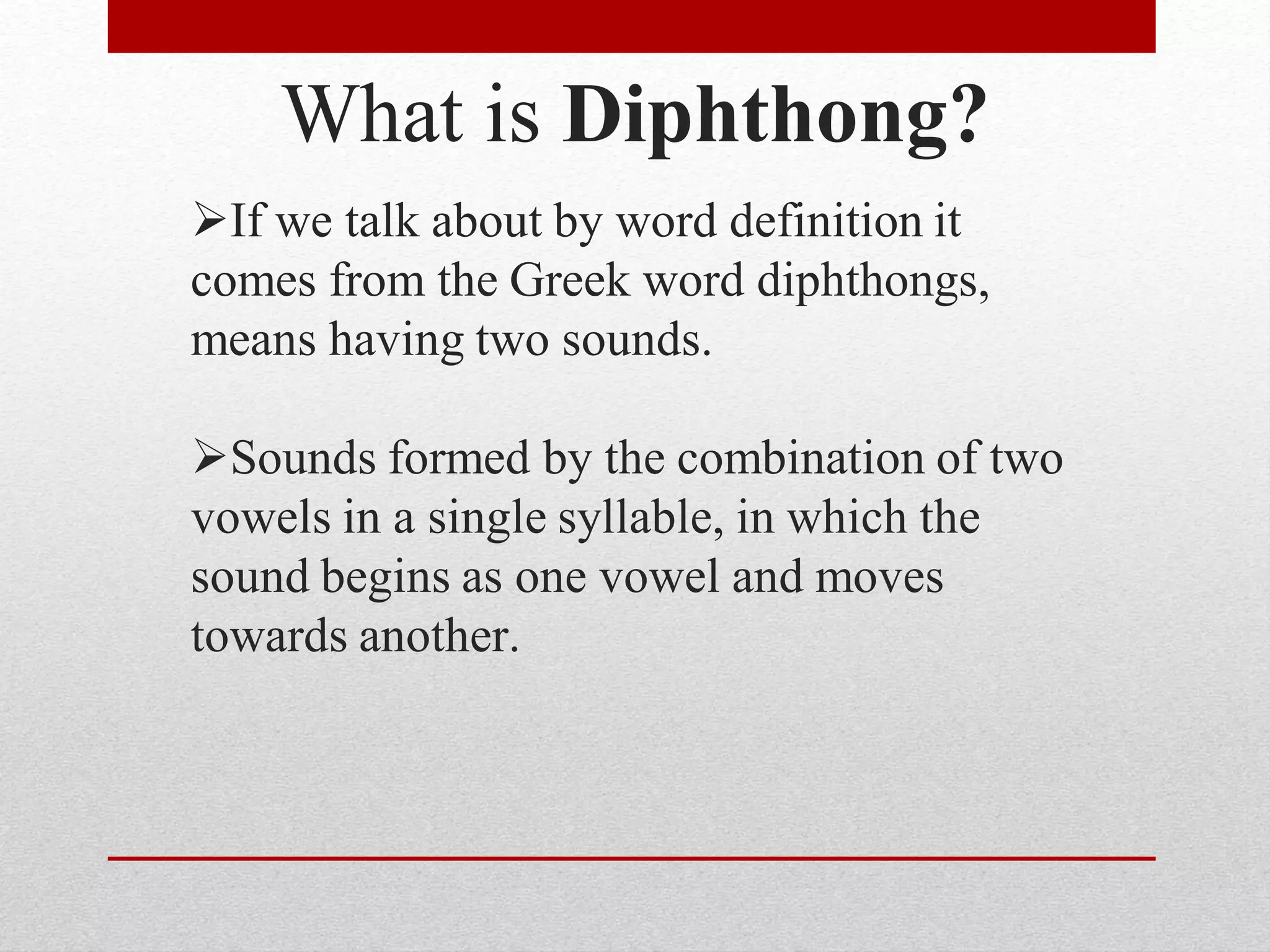 Phonetics and Phonology - Diphthongs and Monophthongs - Presentation Slide - By Rehan Butt