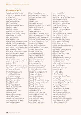 108 | Critérios de Excelência 2010 | FNQ
EXAMINADORES
Acácia Branca Seco Ferreira
Adonis Pedro Coutinho Barboza
Adriana Scalfo
Aguinaldo José de Souza
Alberto Souza Schmidt
Aldo José Tofanini
Alessandro Okagawa Falleiros
Alex Vieira Moraes
Alexandre Carrasco
Alexandre Cristiano Rosaneli
Alfredo Enrique Introini Morales
Alice Carneiro de Castro
Alícia Sell Gonçalves
Aline Pereira de Lima
Álvaro Antônio Larangeira Teixeira
Amanda Carmo Pena Martinez
Amanda Chistinne Andreoni Netto
Ana Carolina D. de Figueiredo Alves
Ana Cecilia Braga Coelho
Ana Lucia O. Scavassini dos Santos
Ana Maria de Campos Rocha
Ana Maria Federico Paranhos
Ana Maria Iten
Ana Paula Mantovani Soares de Maria
Anderson Aparecido Barbosa
Andre Luiz Zoca
Antônia Maria dos Santos Siqueira
Antonio Braulio Figueiredo Campos
Antonio Carlos da Silva
Antonio Marcos de Sousa
Antonio Tadeu Pagliuso
Artur Heitzmann Junior
Basilio Vasconcellos Dagnino
Bruno Ayres de Oliveira
Bruno Corrêia Loiola
Camila Alvares Veronez
Camila da Silva Milhomem
Candida Rosa Brum
Carlos Augusto de Souza
Carlos Lombardi
Carlos Roberto Lombardi
Carmen Lúcia Bassalo
Carolina Shoji Ribeiro da Cruz
Célia Yuriko Pereira de Souza
Celso Mantada Arakaki
Cezar Augusto Romano
Christian Francisco Giovannoni
Christiane Lemos de Araújo
Cintia Klein
Cíntia Pinheiro
Clarissa Braz Menezes
Cláudia de Almeida Moreira Santos
Claudimir Kohlemann
Cláudio Pedrassoli Junior
Cleide Alves Rangel
Cremilda Maria Vergne R. Ferreira
Cristiano Daniel Pavoski de Lima
Cristina Fiolomena Barbosa Paiva
Daiane Aparecida de Melo Heinzen
Daniel Augusto Marques Couto
Daniel de Souza Pinto
Daniel Jasinski Waidergorn
Daniel Menestrino Marquetotti
Danielle Alves da Silva
Danielle Fahl da Cruz
Darcy Alberto Belinsky
Débora Cristiane Dullius
Deise Cristina Wischral
Delciney Nava de Souza
Denise Machado Silva
Denise Viana Couto
Diana Nicole Lins Rodrigues
Diego Calegari Feldhaus
Doresney Lopes do Amaral
Douglas da Ascenção Daniel
Douglas Faria Niccaio
Duvivier Guethi Junior
Eduardo Clement
Eduardo Deonizio O. dos Santos
Eduardo Francisco Jakubowski
Eduardo Kazuo Mimori
Eduardo Lorenzo Castro
Eliana de Menezes Bandeira
Eliana Ramos Ruffo
Eliane R. de Almeida Florio
Elivelto Nagel da Rosa Finkler
Elton Brasil de Souza
Emerson Ricardo Marchi
Emerson Spadetto
Érika Fonseca dos Santos
Evelyn Brancalhão
Fábio Gomes da Silva
FabioPachecoMunizdeSouzaeCastro
Fábio Santiago Athayde
Fabíola Araújo dos Santos
Fátima Ap. Gonçalves Molina
Felipe Serra de Oliveira
Fernando Flores Catta Preta
Filipe Victor de Ávila Fonseca
Flávio Don Lee
Francisco Leonardo de Medeiros
Franciso Tavira Santos Filho
Gabriel Vianna Schlatter
Gervasio Nery de Abuquerqu
Gilmar Antonio Casagrande
Gilmar Ferreira da Silva
Giovana Fernanda Justino Bruschi
Glaiton Serafim
Gloria Regina Ferrari Fernandes
Guilherme Gândara
Gustavo César Fiocco Ferreira
Gustavo Stelczyk
Henrique Kadzuma Watanabe
Henrique Santos Lyra Maia
Hugo Bruno Vieira
Humberto Brandão de Oliveira
Idaci Pereira Pacheco
Ismar Henriques Silveira
Issamu Fukuda
Ivo Garcia Lopes
Izidoro Kvasnicki
Jacqueline dos Santos Pereira
Jairo Leonello
Jeferson Roberto Lima Pereira
Joana Angelica de Azerêdo Amaro
João Batista Pinto Lourenço
João Carlos Mosquim
João dos Santos Bernardino
João Franceschini Neto
João Pinheiro de Barros Neto
João Rufino de Oliveira
João Silva dos Santos
Joaquim Trecenti Barros Lordêlo
Jobeniva Livramento Melo
Joel Barbosa de Miranda
Banca Examinadora do PNQ 2009
 