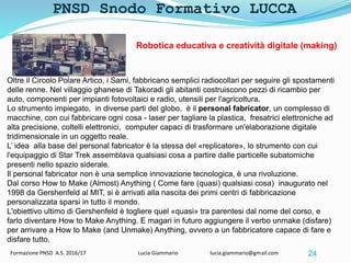 PNSD Snodo Formativo LUCCA
Formazione PNSD A.S. 2016/17 Lucia Giammario lucia.giammario@gmail.com 24
Oltre il Circolo Pola...