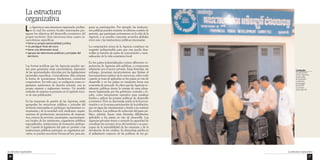 La Agencia es una estructura organizada, median-te 
la cual los actores locales interesados per-siguen 
los objetivos del desarrollo económico del 
propio territorio. Esta estructura tiene cuatro ca-racterísticas 
específicas: 
• tiene su propia personalidad jurídica 
• no persigue fines de lucro 
• tiene una dimensión local 
• agrupa las estructuras públicas y privadas del 
territorio 
Las formas jurídicas que las Agencias pueden asu-mir 
para garantizar estas características, dependen 
de las oportunidades ofrecidas por las legislaciones 
nacionales específicas. Generalmente ellas adoptan 
la forma de asociaciones, fundaciones, consorcios 
cooperativos. En todo caso, se configuran como or-ganismos 
autónomos de derecho privado, con su 
propio estatuto y reglamento interno. Un modelo 
estándar de estatuto se presenta en el capítulo terce-ro 
de esta publicación. 
En las instancias de gestión de las Agencias, están 
agrupadas las estructuras públicas y privadas del 
territorio interesadas en participar: asociaciones co-munitarias 
y de la sociedad civil, sindicatos, organi-zaciones 
de productores, asociaciones de empresa-rios, 
centros de servicios, municipios, representacio-nes 
locales de los ministerios, organismos públicos 
especializados, instituciones de formación profesio-nal. 
Cuando la legislación del país no permite a las 
instituciones públicas participar en organismos pri-vados, 
se pueden encontrar formas ad hoc para ase-gurar 
su participación. Por ejemplo, las institucio-nes 
públicas pueden reunirse en idóneos comités de 
asesoría, que participan activamente en la vida de la 
Agencia; o se pueden concertar acuerdos globales 
entre esta y las instituciones públicas interesadas. 
La composición mixta de la Agencia constituye un 
requisito indispensable para que esta pueda desa-rrollar 
su función de sujeto de concertación y racio-nalización 
de la vida económica local. 
En los países industrializados existen diferentes ex-periencias 
de Agencias sólo públicas, o compuestas 
solamente por el sector privado. Estas fórmulas, sin 
embargo, presentan inconvenientes que limitan el 
funcionamiento óptimo de la estructura, sobre todo 
cuando se trata de aplicarlas en los países en vías de 
desarrollo o en los países en transición hacia una 
economía de mercado. Es claro que las Agencias to-talmente 
públicas tienen la ventaja de estar plena-mente 
legitimadas por los gobiernos centrales y lo-cales, 
como instrumento operativo para canalizar 
fondos y aplicar las propias políticas de desarrollo 
económico. Pero su desventaja reside en la burocra-tización 
y en la escasa participación de la población, 
que no sigue las orientaciones y tiende a no restituir 
los créditos. Las políticas de reducción del gasto pú-blico, 
además, hacen estas fórmulas difícilmente 
aplicables a los países en vías de desarrollo. Las 
Agencias privadas tienen a menudo la capacidad de 
coordinar los recursos vivos del territorio y se preo-cupan 
de la sostenibilidad de las empresas y de la 
devolución de los créditos. Su desventaja estriba en 
el aislamiento respecto de las políticas de los go- 
36 
La estructura 
organizativa 
La estructura organizativa 
Cambodia 
La sede de una 
de las 9 Agencias 
provinciales 
de desarrollo 
económico, 
promovidas 
por la OIT 
en el inicio 
de los años 90. 
La estructura organizativa 
37 
 