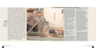 Las funciones y los servicios 
63 
de prestar un apoyo integrado, permanente, y diri-gido 
a cada uno de los proyectos. A menudo se tra-ta 
de acompañar al empresario potencial desde la fa-se 
misma de la concepción de la idea de un produc-to 
o de un servicio. Para encontrar una idea adecua-da, 
se pueden seguir dos vías: basarse en la expe-riencia 
antes obtenida o en el oficio del candidato a 
empresario, o buscar entre las nuevas oportunida-des 
ofrecidas por las líneas productivas estratégicas 
del territorio y proponérselas al candidato. Una vez 
precisada la idea, es necesario comprobar su validez, 
elaborando el plan de la empresa y verificándolo 
con respecto al mercado, a la gobernabilidad de la 
tecnología, al análisis costos-beneficios. Mediante 
este proceso se comprueba si la idea es susceptible 
de convertirse en un negocio empresarial. Si esto se 
verifica, el empresario necesita financiamentos para 
echar a andar su proyecto. Un banco debe garanti-zarle 
un préstamo y la Agencia se ofrece como in-termediario 
ante el banco o como financiador direc-to, 
si dispone de su propio fondo para operaciones 
de crédito. Sin embargo, la aprobación del proyec-to 
por parte de la Agencia no está solamente subor-dinada 
a los parámetros técnicos y financieros. La 
Agencia no es un banco, es un sujeto promotor de 
desarrollo con una filosofía de lucha contra la po-breza. 
Por eso la selección de iniciativas a apoyar, 
aunque cumpla con el criterio de base de su soste-nibilidad 
financiera, se realizará tomando en consi-deración 
también otros parámetros, como el impac-to 
ocupacional, la implicación de categorías en des-ventaja, 
el impacto económico provocado en el te-rritorio, 
el impacto ambiental. Cuadro 8 
Las funciones y los servicios 
62 
LA EVALUACIÓN Y SELECCIÓN DE LOS PROYECTOS 8 DE EMPRESA 
Una Agencia que se proponga la tarea de 
promover el desarrollo local y de combatir la 
pobreza, favoreciendo de manera especial 
los sectores débiles de la población, no 
puede seleccionar los proyecto de empresa 
solamente sobre la base de la bondad del 
perfil financiero. Por ejemplo CEBEDA, la 
Agencia del Cantón de Bosnia Central, en 
funciones desde finales de 1998, selecciona 
los proyectos a los que les concederá créditos 
y asistencia técnica, sobre la base de un 
esquema de evaluación que tiene en cuenta 
estos criterios: 
• el sector de la actividad, concediendo la 
prioridad a los sectores sustentadores 
del Plan de desarrollo del Cantón 
elaborado por la Agencia: 
agroindustria, madera y mobiliario, 
mecánica, electrónica y servicios a las 
empresas 
• los beneficiarios, privilegiando aquellos 
proyectos que comprometen 
mayormente a los sectores más débiles 
• la fiabilidad del empresario, sobre la 
base del conocimiento y de la estima 
de que goza o de las garantías 
presentadas (también por parte de 
otros) 
• la relación inversión–ocupación 
• el grado de innovación en el producto y 
en el proceso 
• el impacto ambiental, excluyendo los 
proyectos contaminantes 
De esta forma se provee a los evaluadores de 
un filtro, para que el juicio sobre la prioridad 
de los proyectos sea el más objetivo posible. 
Sin estos criterios, con 11 municipios 
participantes y una Agencia de composición 
multiétnica, el riesgo de bloqueos y 
dificultades en la toma de decisiones es, en 
efecto, bastante elevado. 
Para cada una de las variables arriba 
indicadas, se asigna un puntaje alto a los 
valores prioritarios. Por ejemplo, según el 
sector de actividad, el puntaje es 5 para los 
proyectos agroindustriales y 1 para el 
comercio. En lo que se refiere a los 
beneficiarios, el puntaje es 3 si la 
participación de los sectores débiles 
representa el 100% de la ocupación. 1 si 
representa menos del 60%. Por el impacto 
ocupacional el puntaje es 5 para los proyecto 
cuya relación inversión–ocupación es inferior 
a 7,000 marcos, y 1 si es superior a 20,000 
marcos. Un puntaje de 3 es asignado a las 
empresas que elaboran productos y realizan 
procesos completamente nuevos en el 
Cantón, y sólo 1 para aquellas que no 
producen innovación alguna. Los proyectos 
que superan el examen del plan 
técnico–financiero de la empresa, son 
evaluados según este filtro. Aquellos que 
alcanzan los puntajes más altos, dados por la 
suma de los valores obtenidos por cada 
variable, son reputados como prioritarios 
para la financiación. 
Con estos criterios, la primera sesión del 
Comité de evaluación, en mayo de 1999, ha 
aprobado diez proyectos por un valor total 
de 150,000 US$. En el mes de julio han sido 
aprobados otros 11 por un valor de otros 
150,000 US$. Han sido creados 60 nuevos 
puestos de trabajo. La tasa de recuperación 
de los créditos, en el momento actual, es del 
95%. Esto significa que se ha hecho un buen 
trabajo técnico, y también que todos, croatas 
y musulmanes, están en paz con CEBEDA. 
Bosnia 
Herzegovina 
Una pequeña 
empresa 
de procesamiento 
de la madera, 
entre las primeras 
en ser financiadas 
por la Agencia del 
Cantón de Travnik. 
 