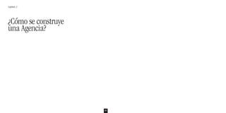 65 
Capítulo 3 
¿Cómo se construye 
una Agencia? 
 