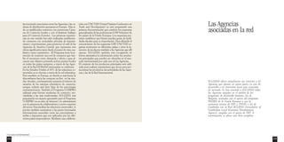 175 
favoreciendo conexiones entre las Agencias y las ca-denas 
de distribución operantes en Europa. Han si-do 
ya establecidos contactos con numerosas Cáma-ras 
de Comercio locales y con el Instituto Italiano 
para el Comercio Exterior. Las primeras experien-cias 
en este sentido han sido realizadas establecien-do 
contactos con sociedades privadas de importa-ciones 
y exportaciones, para promover el café de las 
Agencias de América Central, que representa una 
oferta significativa tanto desde el punto de vista cua-litativo 
como cuantitativo. El Programa tiene la in-tención 
de construir una red de contactos que faci-lite 
el encuentro entre demanda y oferta y para al-canzar 
este objetivo pretende activar puntos focales 
en todos los países europeos, a través de las Agen-cias 
de la Red EURADA interesadas en colaborar. 
En los Estados Unidos el 30% de las relaciones co-merciales 
ya se efectúa a través de la red telemática. 
Pero también en Europa, en donde es más fuerte la 
desconfianza hacia las compras on-line en las tien-das 
virtuales, continuamente aumenta el número de 
usuarios de los sistemas telemáticos de comercio, 
aunque todavía está bien lejos de los porcentajes 
norteamericanos. También el Programa COMPRO 
utilizará estas formas modernas de comercio, aso-ciándolas 
a las más tradicionales. ILS-LEDA está 
preparando un espacio apropiado para el Programa 
COMPRO en su sitio de Internet y lo administrará 
con la asistencia de colaboradores y socios expertos 
del sector. Para facilitar las relaciones comerciales es 
preciso también suministrar a las partes interesadas 
informaciones esenciales como las concernientes a 
tarifas e impuestos que son aplicados por los dife-rentes 
países importadores. Mediante una colabora-ción 
con UNCTAD (United Nations Conference on 
Trade and Development) se está preparando una 
primera documentación que contiene los esquemas 
generalizados de las preferencias (GSP Schemes) de 
los países de la Unión Europea. Los esquemas per-miten 
establecer qué bienes pueden gozar de facili-dades 
fiscales para su importación. Para difundir el 
conocimiento de los esquemas GSP, UNCTAD or-ganiza 
seminarios en diferentes países y tiene la in-tención 
de involucrar también a las Agencias que allí 
operan. ILS-LEDA también está recogiendo en 
forma sistemática la información sobre los produc-tos 
principales que pueden ser ofrecidos en el mer-cado 
internacional por cada una de las Agencias. 
El conjunto de los productos principales será utili-zado 
para realizar exposiciones que sirvan para pro-mocionar 
los productos, las actividades de las Agen-cias 
y las de la Red Internacional. 
Una nueva red internacional 
174 
Las Agencias 
asociadas en la red 
ILS-LEDA ofrece actualmente sus servicios a 42 
Agencias que operan en varios países en vías de 
desarrollo o en transición hacia una economía 
de mercado. Se han asociado a ILS-LEDA todas 
las Agencias surgidas en el ámbito de los 
programas de desarrollo humano, las de 
Bulgaria, activadas con el apoyo del programa 
PHARE de la Unión Europea y con la 
asistencia técnica de OIT y PNUD, y las de 
Cambodia con su Red ACLEDA (Association of 
Cambodian Local Economic Development 
Agency), surgidas con el apoyo de OIT. A 
continuación se ofrece una lista completa: 
 