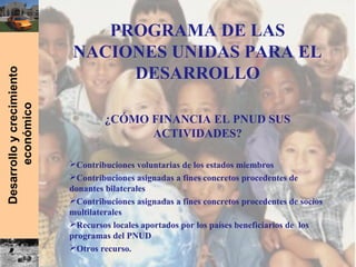 PROGRAMA DE LAS NACIONES UNIDAS PARA EL DESARROLLO | PPT