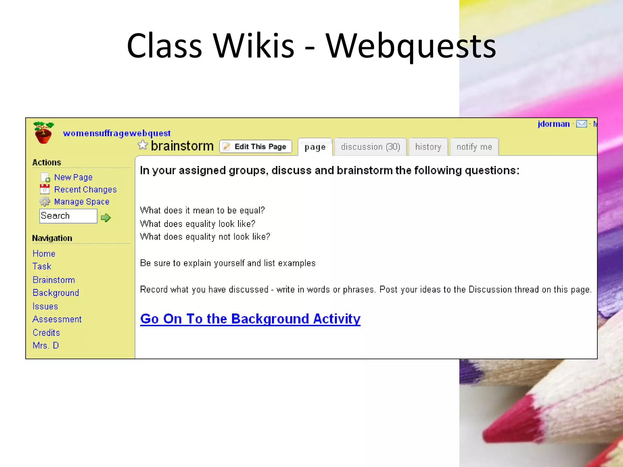 Class Wikis - Webquests
 