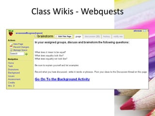 Class Wikis - Webquests
 