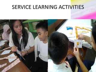 SERVICE LEARNING ACTIVITIES
 