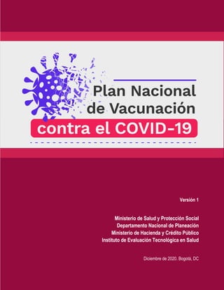Versión 1
Ministerio de Salud y Protección Social
Departamento Nacional de Planeación
Ministerio de Hacienda y Crédito Público
Instituto de Evaluación Tecnológica en Salud
Diciembre de 2020. Bogotá, DC
 