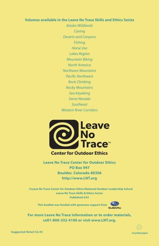 Leave No Trace Center for Outdoor Ethics
PO Box 997
Boulder, Colorado 80306
http://www.LNT.org
©Leave No Trace Center for ...