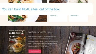 ©2017 Acquia Inc. — Confidential and Proprietary26
You can build REAL sites, out of the box.
 