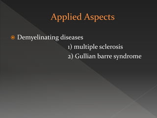  Demyelinating diseases
1) multiple sclerosis
2) Gullian barre syndrome
 
