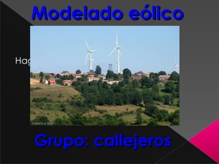 Modelado eólico Grupo: callejeros 