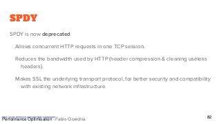 HTTP/2
Origins from SPDY by Google
HTTP/2 is protocol designed for
Low latency transport of content over the Web
No change...