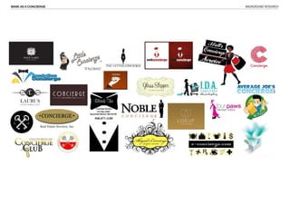 BANK AS A CONCIERGE   BACKGROUND RESEARCH
 