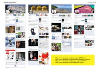 BANK AS A CONCIERGE                                                     PERSONALIZATION




                      https://www.facebook.com/jacek.cichon.908?fref=ts
                      https://www.facebook.com/klaudia.jeszczeniemam?fref=ts
                      https://www.facebook.com/grazyna.antyczak?fref=ts
                      https://www.facebook.com/emil.persona?fref=ts
 