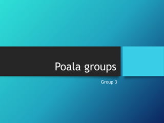 Poala groups
Group 3
 