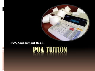 POA TUITION
POA Assessment Book
 