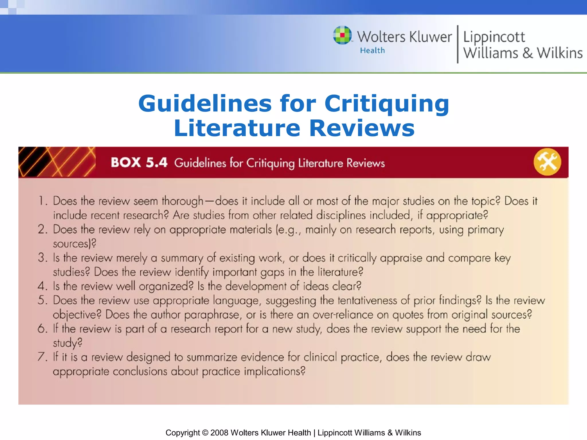 Guidelines for Critiquing
  Literature Reviews




  Copyright © 2008 Wolters Kluwer Health | Lippincott Williams & Wilkins
 