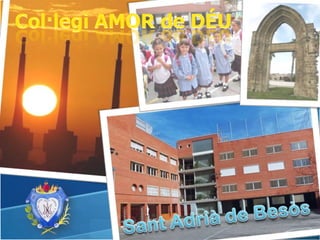 Col·legi AMOR de DÉU Sant Adriàde Besòs 