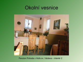Okolní vesnice Penzion Pohoda v Hoře sv. Václava – interiér 2 