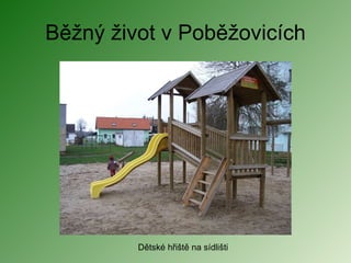 Běžný život v Poběžovicích Dětské hřiště na sídlišti 