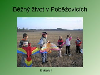 Běžný život v Poběžovicích Drakiáda 1 