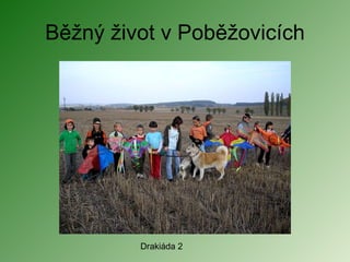 Běžný život v Poběžovicích Drakiáda 2 