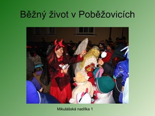 Běžný život v Poběžovicích Mikulášská nadílka 1 