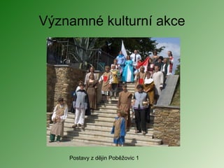 Významné kulturní akce Postavy z dějin Poběžovic 1 