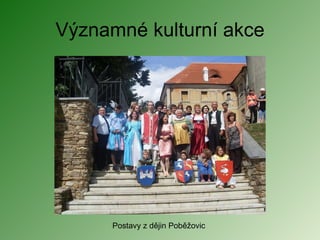 Významné kulturní akce Postavy z dějin Poběžovic 