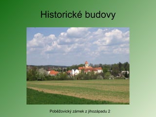 Historické budovy Poběžovický zámek z jihozápadu 2 