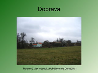 Doprava Motorový vlak jedoucí z Poběžovic do Domažlic 1 