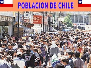 POBLACION DE CHILE                                       