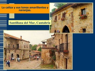La caliza y sus tonos amarillentos y naranjas. Santillana del Mar, Cantabria 