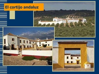 El cortijo andaluz 