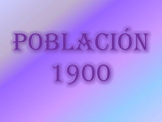 Población 1900 