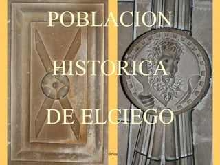 POBLACION HISTORICA DE ELCIEGO 