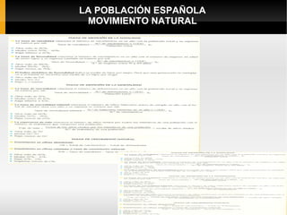 LA POBLACIÓN ESPAÑOLA
 MOVIMIENTO NATURAL
 