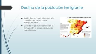 Consecuencias de la existencia de
inmigrantes
 Positivas
- Crecimiento de la población (necesario en España)
- Los inmigr...