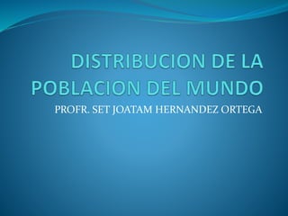 PROFR. SET JOATAM HERNANDEZ ORTEGA
 