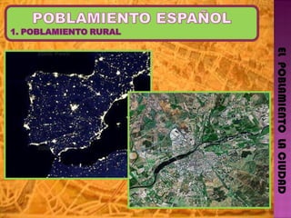 EL  POBLAMIENTO  LA CIUDAD 