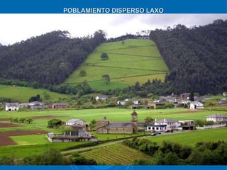 POBLAMIENTO DISPERSO LAXO
 