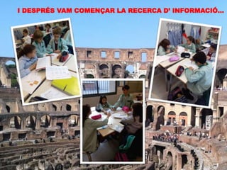 I DESPRÉS VAM COMENÇAR LA RECERCA D’ INFORMACIÓ…
 