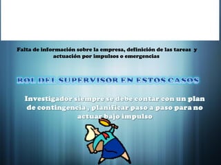Falta de información sobre la empresa, definición de las tareas  y actuación por impulsos o emergencias  