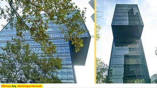 Oficinas Arq.,Dominique Perrault.
 