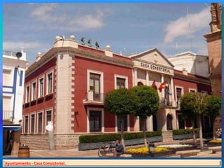 Ayuntamiento - Casa Consistorial.
 