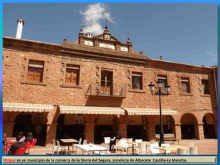 Riópar es un municipio de la comarca de la Sierra del Segura, provincia de Albacete Castilla-La Mancha.
 