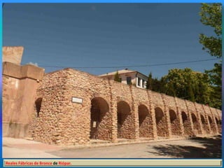 Reales Fábricas de Bronce de Riópar.
 